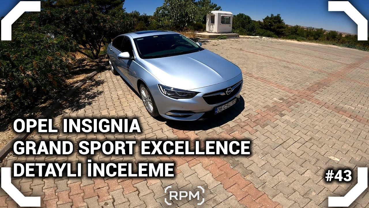 OPEL INSIGNIA GRAND SPORT EXCELLENCE | DETAYLI İNCELEME [RPM]