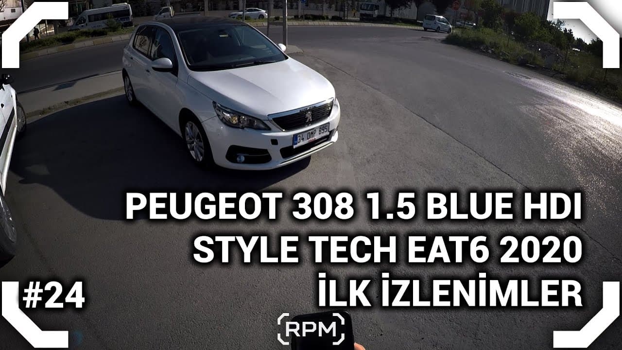 PEUGEOT 308 STYLE TECH 1.5 BLUEHDI EAT6 2020 - POV İlk İzlenimler [RPM]