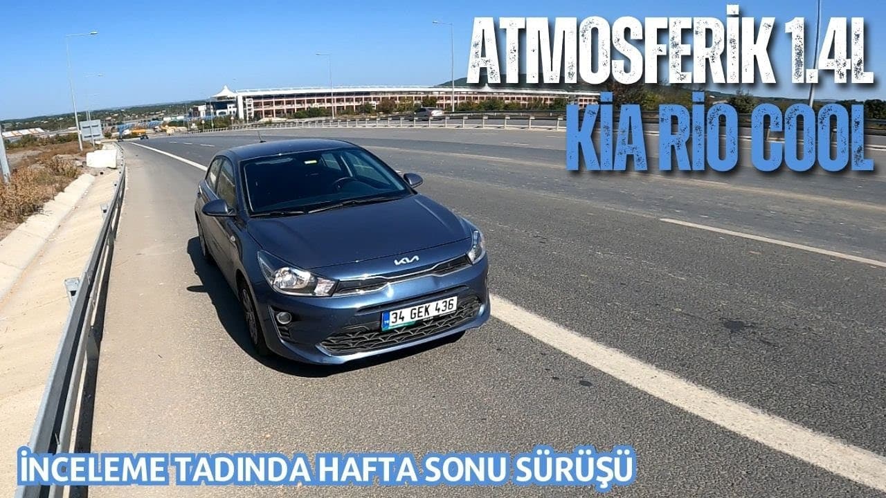 ATMOSFERİK KİA RİO NASIL? | İNCELEME TADINDA | HAFTA SONU VLOG [RPM]