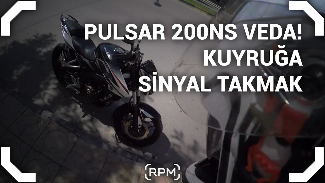 Pulsar 200NS Veda! - Kuyruğa Sinyal Takmak - Motovlog - 12 [RPM]