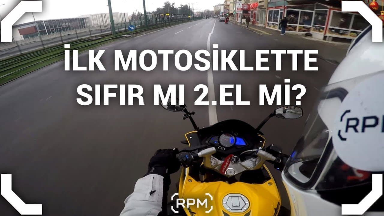 İlk Motosiklette Sıfır mı İkinci El mi? #13 [RPM]