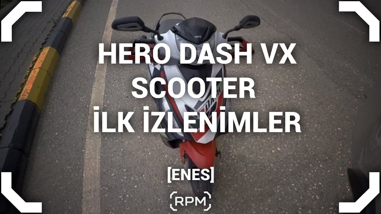 Hero Dash VX İlk İzlenimler - Enes [RPM]