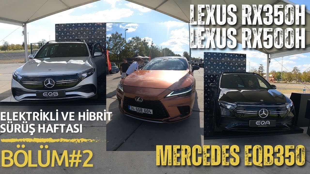 LEXUS RX 350h | RX F 500h | MERCEDES EQB 350 4MATIC TEST| ELEKTRİKLİ VE HİBRİT SÜRÜŞ HAFTASI [RPM]