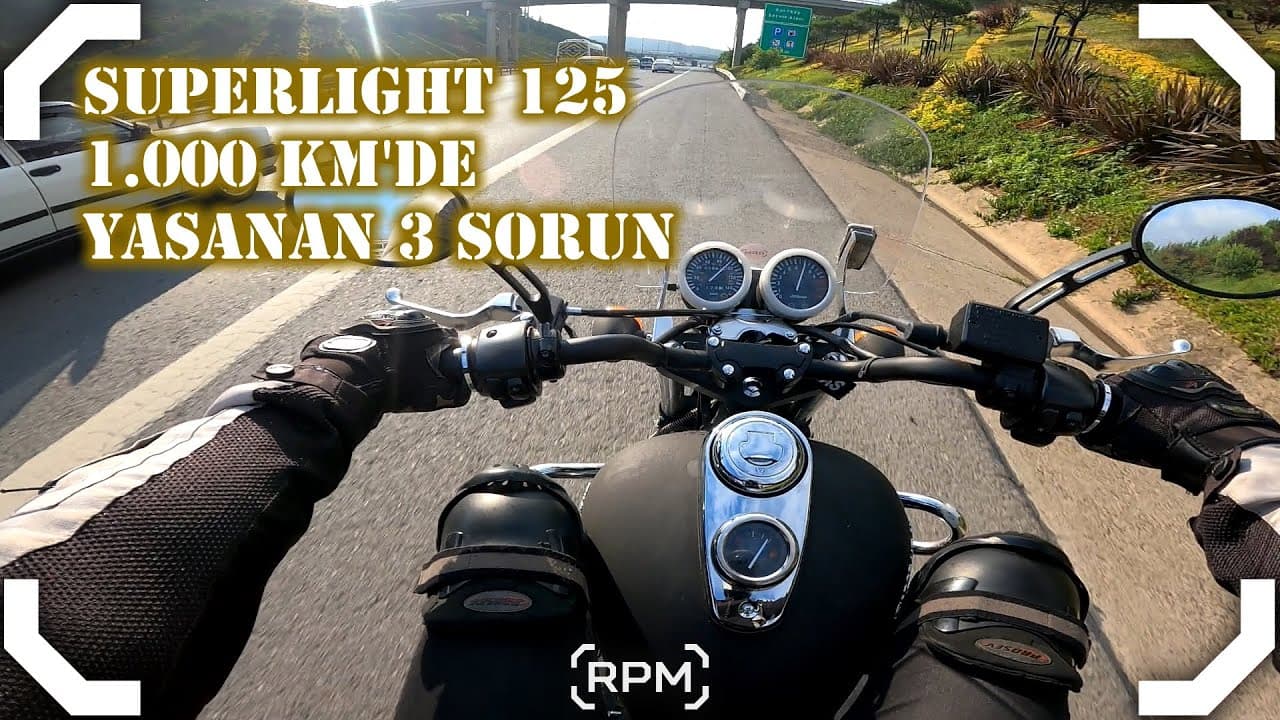 SUPERLIGHT 125 | SIFIR MOTORDA 3 PROBLEM | 1000 KM OLDUK [RPM]