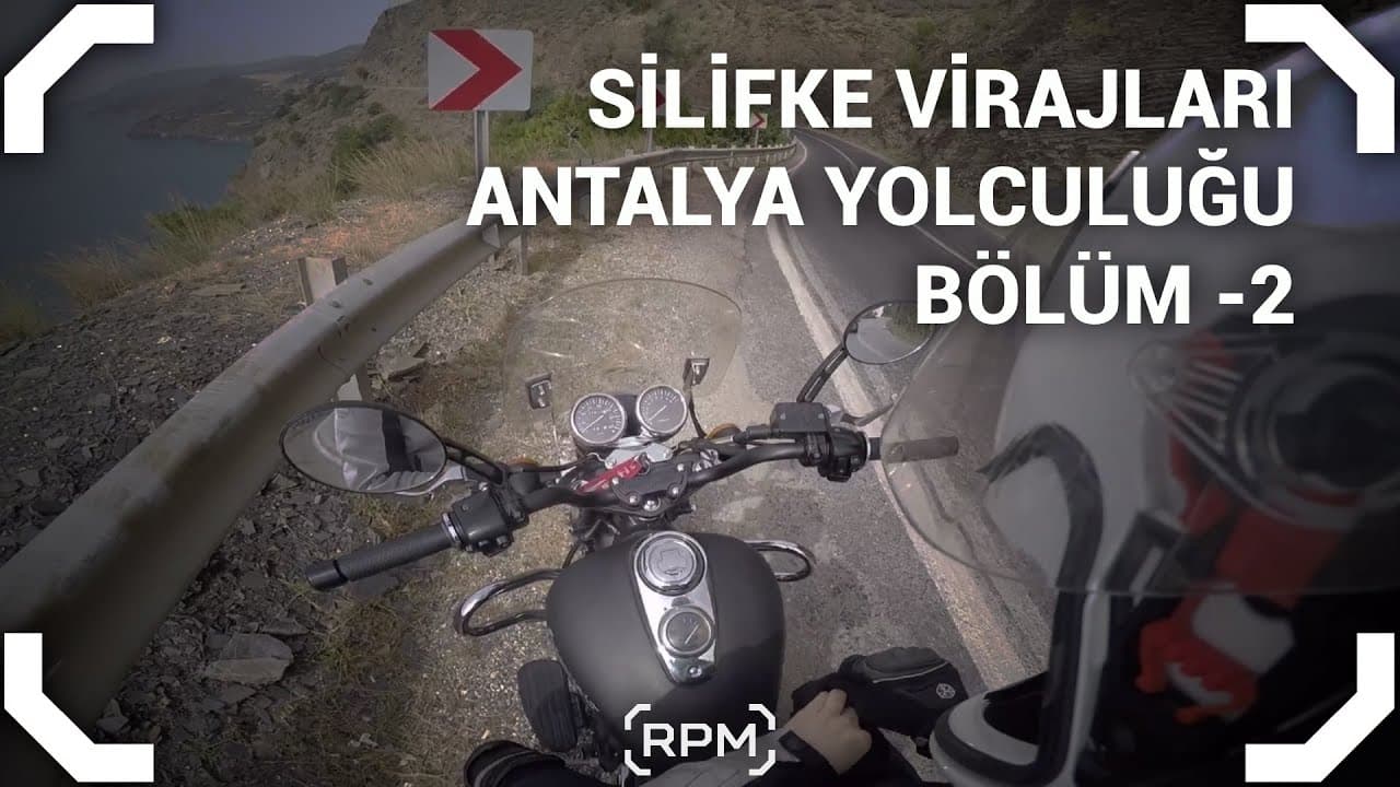 Antalya Yolculuğu Silifke Sonrası Virajlar - Bölüm 2 [RPM]