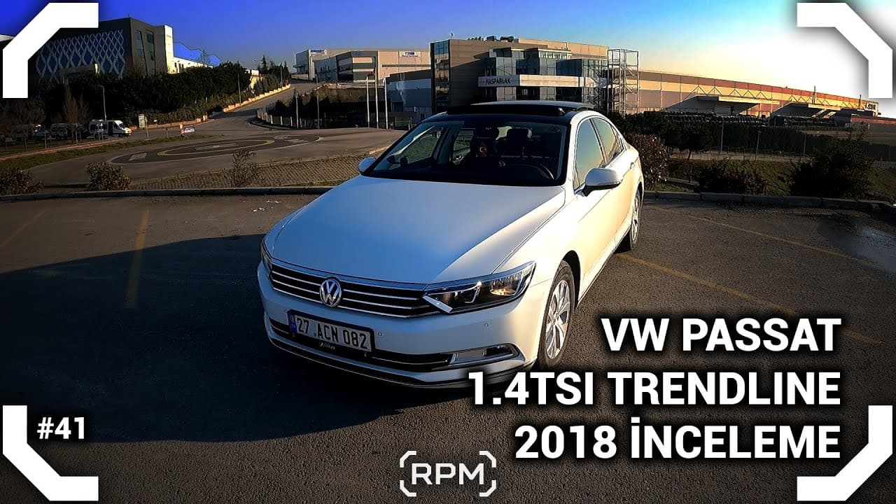 VOLKSWAGEN PASSAT 1.4TSI TRENDLINE 2018 İLK İZLENİMLER | YOL MUHABBETİ [RPM]