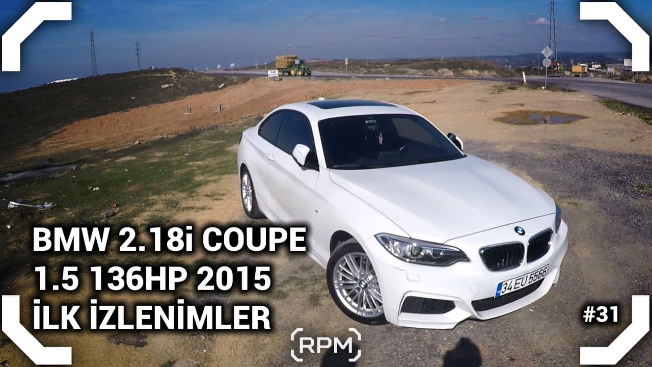 BMW 2.18i Coupe Vlog | POV İlk İzlenimler [RPM]