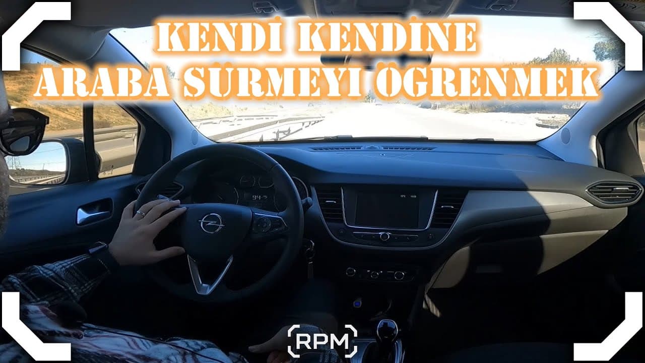 ARABA KULLANMAYI KENDİMİZ ÖĞRENEBİLİR MİYİZ?  | OPEL CROSSLAND VLOG [RPM]