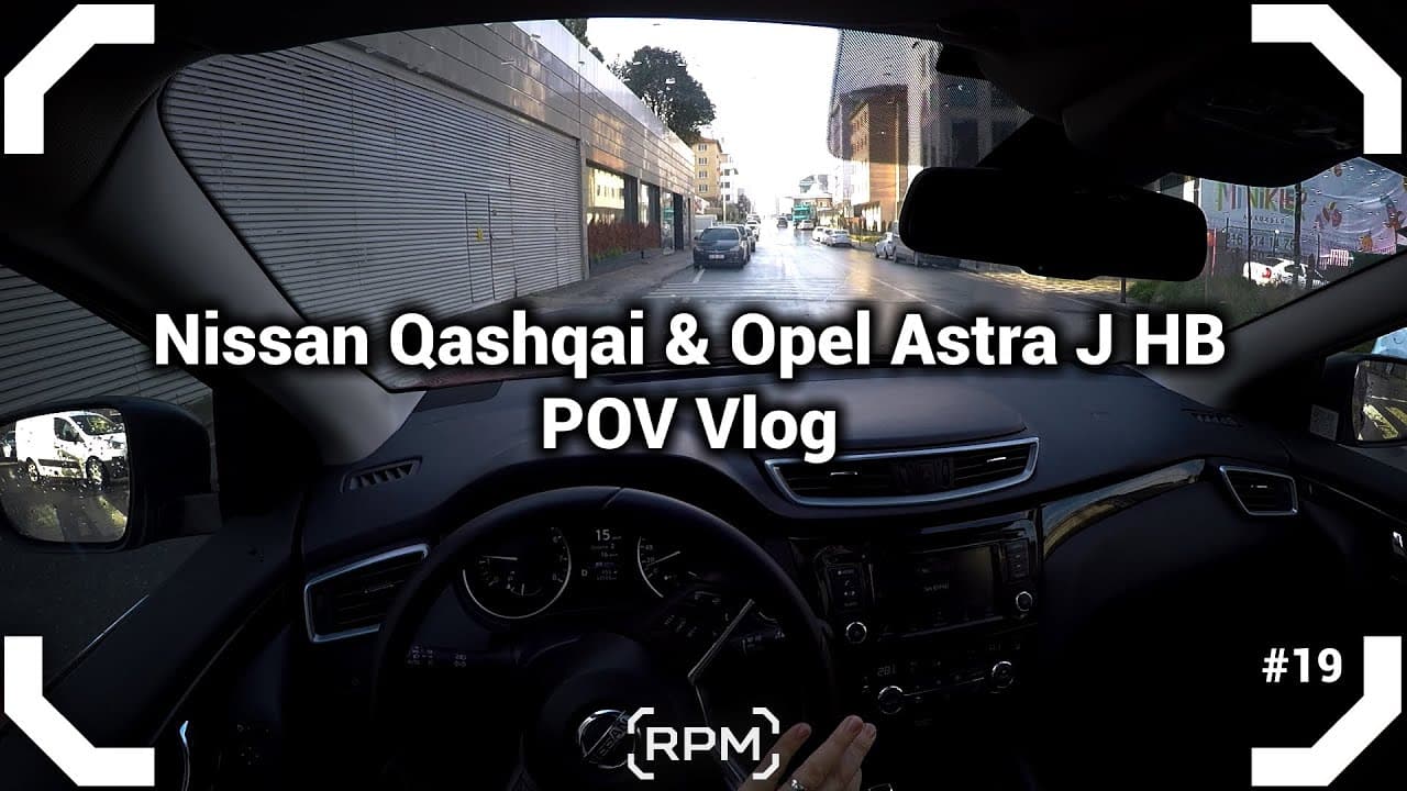 Nissan Qashqai & Opel Astra J HB - POV Vlog [RPM]